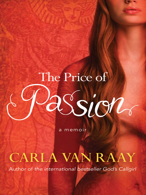 Title details for The Price of Passion by van Raay. Carla - Available